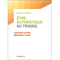 Publication - Etre authentique au travail